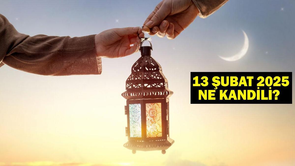 BUGÜN KANDİL Mİ? YARIN KANDİL Mİ? 13 Şubat 2025 Ne Kandili? Kandil Ne Zaman ve Ne Kadar Sürecek?